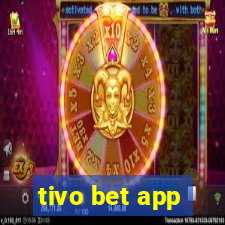 tivo bet app